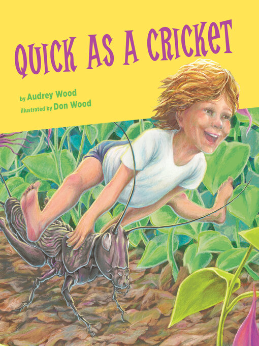 Title details for Quick as a Cricket by Audrey Wood - Available